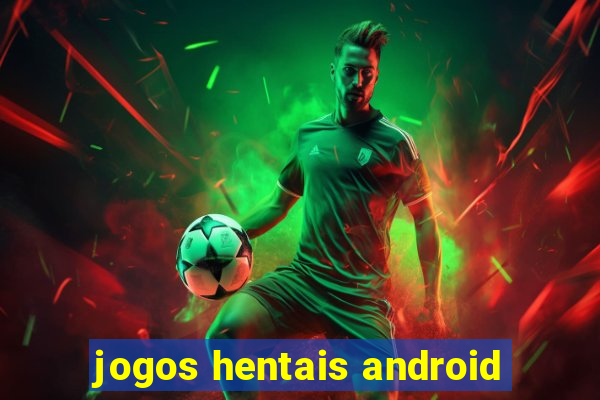 jogos hentais android